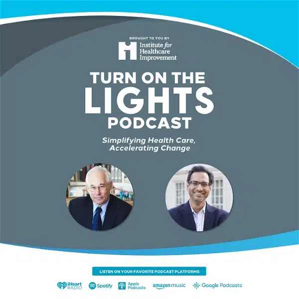 “Turn on the Lights”: a New and Hopeful Podcast About the US Health Care System