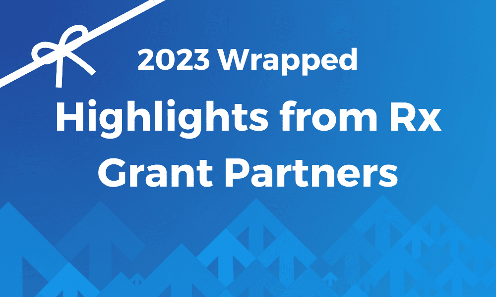 2023 Wrapped – Year-End Highlights from Rx Grant Partner Network