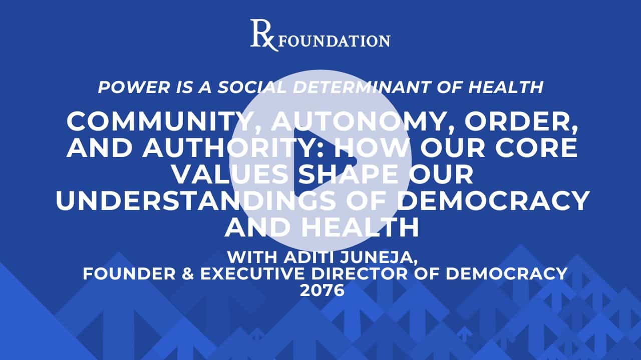 Understanding Values, Democracy, and the Future of Health